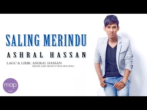 Ashral Hassan - Saling Merindu (Official Lirik Video)