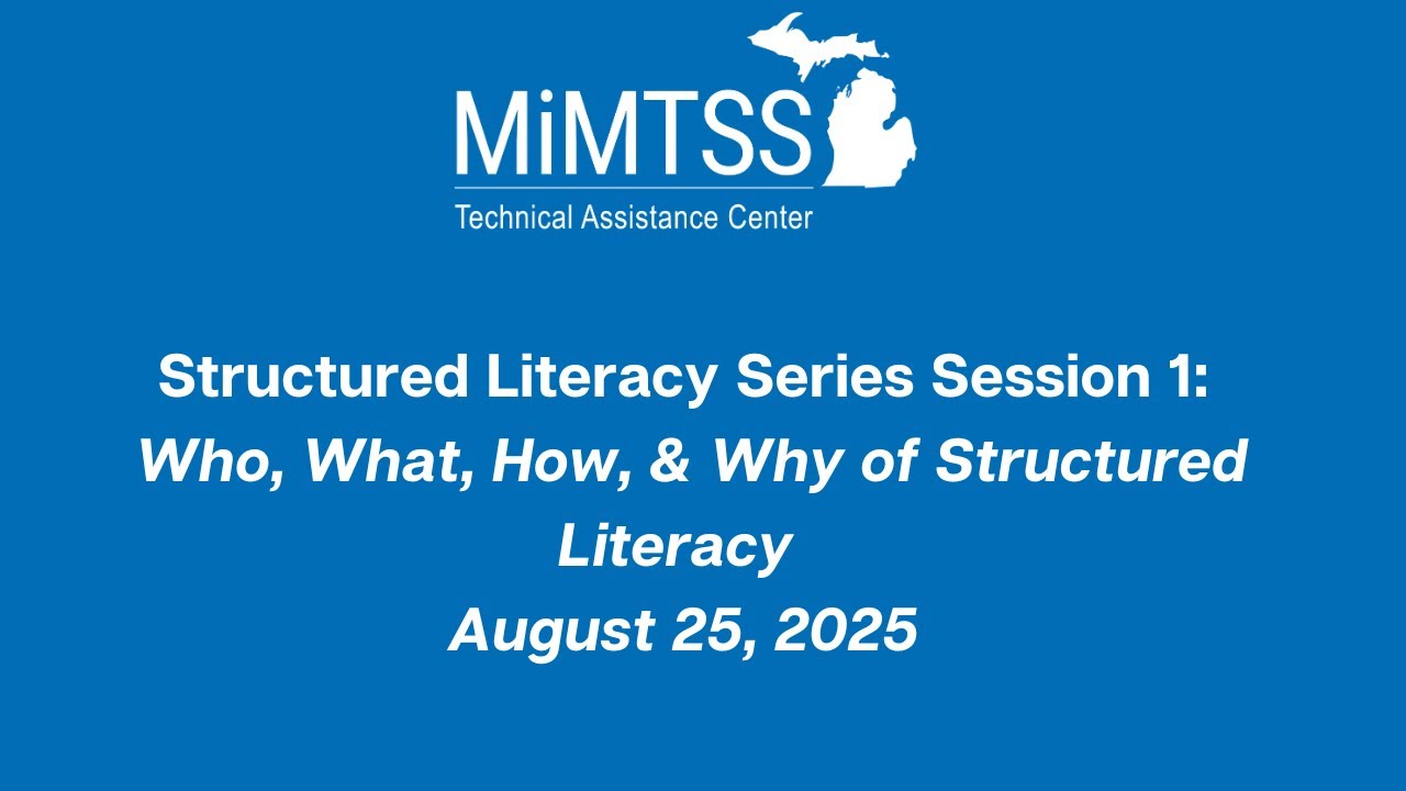Structured Literacy Session 1: Who, What, How, and Why of Structured Literacy