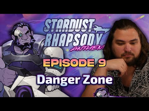 Stardust Rhapsody: Anthem - Ep. 9 | Danger Zone | Sci-Fi D&D