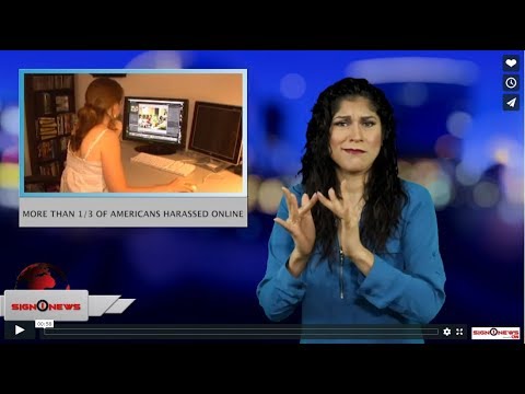 More than 1/3 of Americans harassed online (ASL - 2.13.19)
