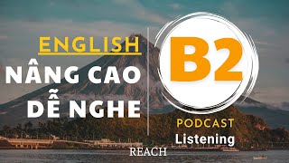 🎧 Luyện Nghe Tiếng Anh B2 - Intermediate Level 4 (CEFR B1) | Listening English Podcast |🎯