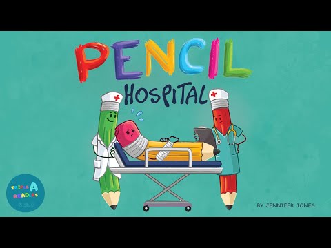 📚 Kids Read-Aloud Book 📚 Pencil Hospital - School Supplies Story By Jennifer Jones