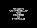 TIM SMOOTH JACCIN FOR BEATS