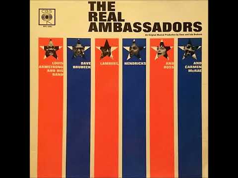 D  Brubeck, L  Armstrong, Lambert, Hendricks   Ross, C  McRae    The Real Ambassadors  Full Album