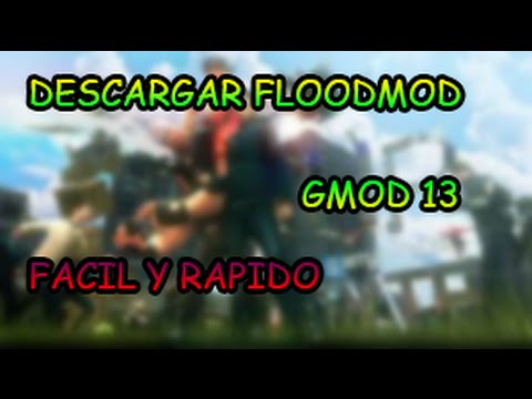 DESCARGAR FLOODMOD + MAPAS | GMOD 13 | BOTES DE GUERRA