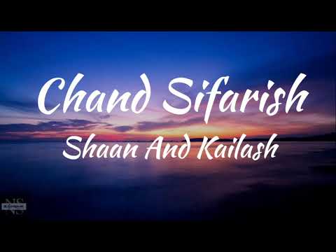 Chand Sifarish (Lyrics)/Fanaa/Shaan,Kailash Kher.