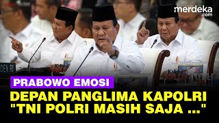 Download lagu [FULL] Prabowo Emosi Depan Panglima Kapolri, TNI Polri Jadi Backing Tindakan Ilegal: Masih Saja ... mp3