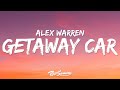 Alex Warren -Getaway Car (Lyrics)