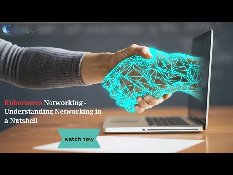 Kubernetes Networking - Understanding Networking in a Nutshell | iCert Global