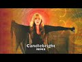 Candlebright Remix - Stevie Nicks