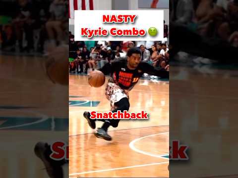 NASTY Kyrie Combo 🤢