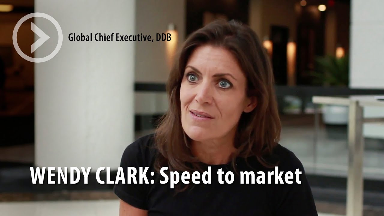 WENDY CLARK: Speed to market