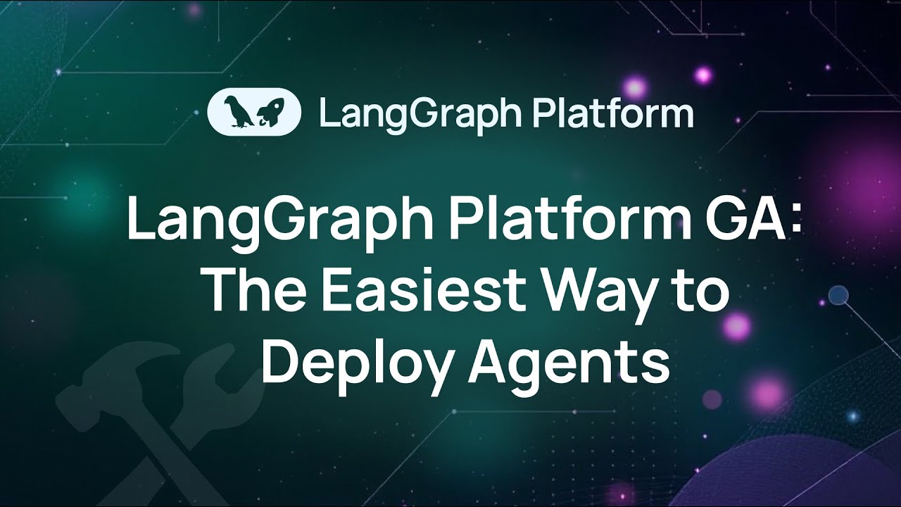 LangGraph Platform GA: The Easiest Way to Deploy Agents