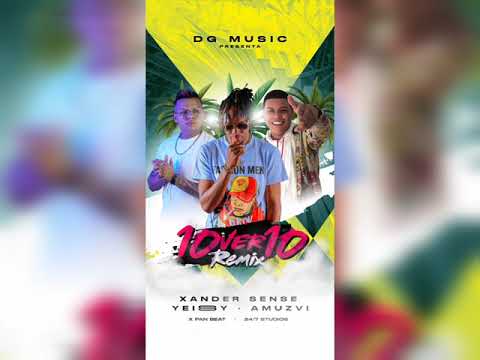 10 over 10 [Rmx] - Xander Sense ft Yeissy || Amzvi [HQ Audio]