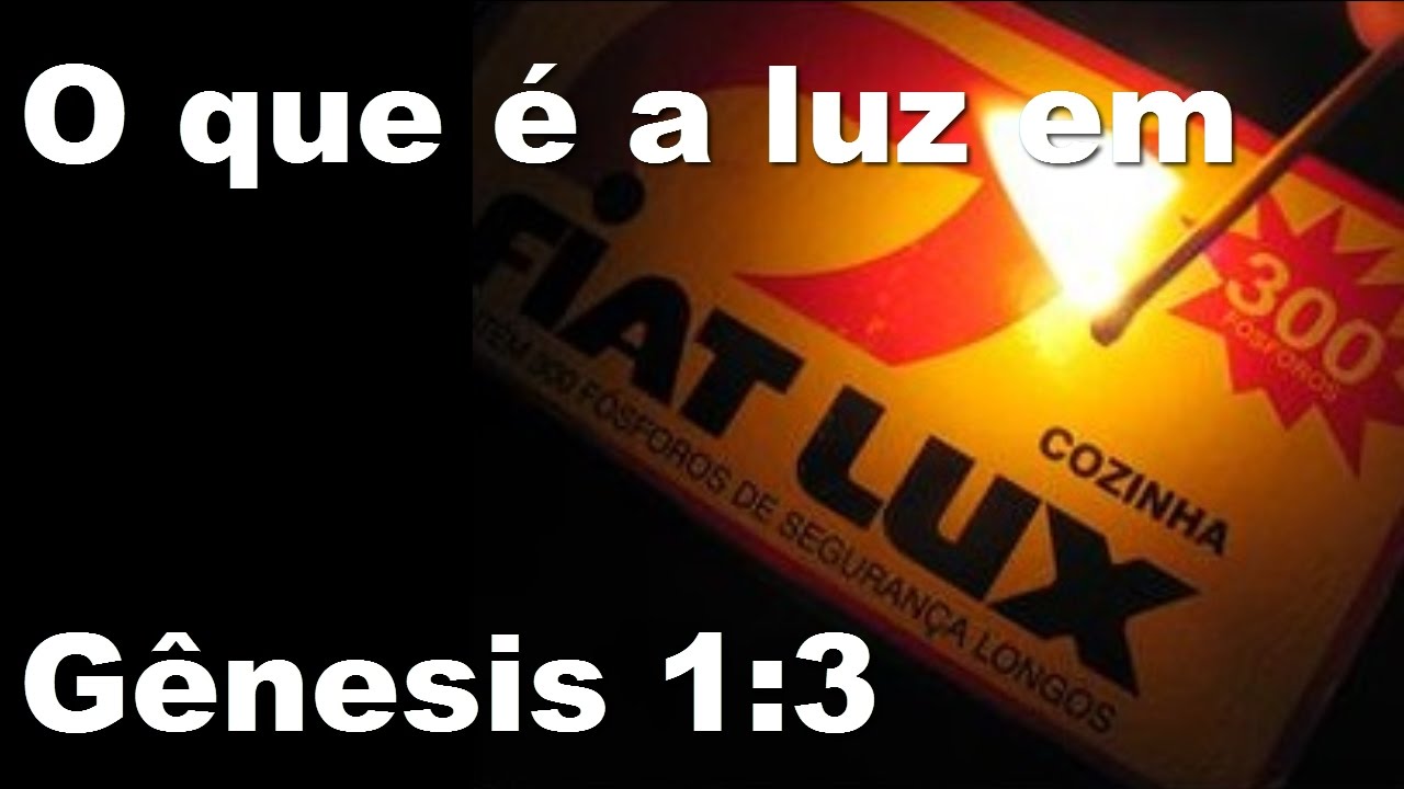 O que é a luz em Gênesis 1:3?