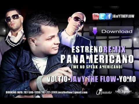 Javy The Flow Ft Voltio & Yomo - We No Speak Americano(pan PanAmericano) (Official Remix)