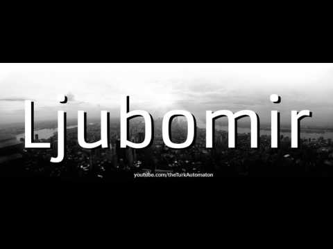 How to Pronounce Ljubomir in German