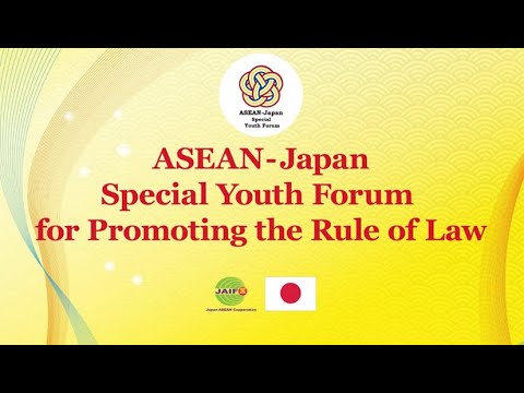 ASEAN-Japan Special Youth Forum for Promoting the Rule of Law