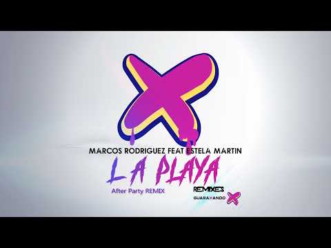 Marcos Rodriguez feat Estela Martin - La Playa (After Party Remix)