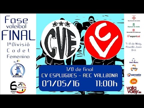 Fase Final a 8 Cadet Femenina (CV Esplugues - AEC Vallbona Granollers)