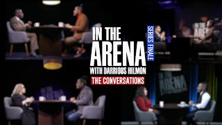 In the Arena - SERIES FINALE The Conversations