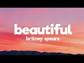 Britney Spears - (Drop Dead) Beautiful (Lyrics)