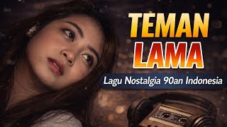 Download lagu Teman Lama - Lagu Nostalgia Sedih 90an | Vokal Wanita Menyentuh Hati mp3 Download lagu Teman Lama - Lagu Nostalgia Sedih 90an | Vokal Wanita Menyentuh Hati mp3