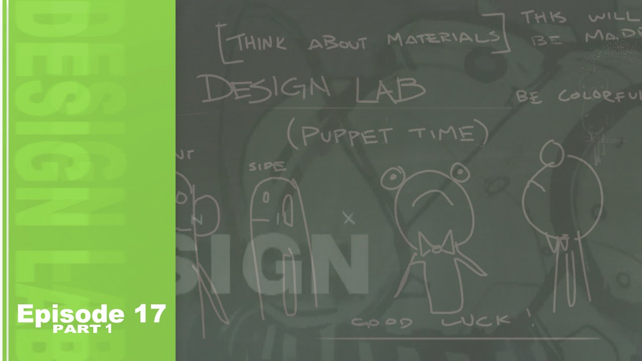 Design Lab [puppet time] - 1/3
