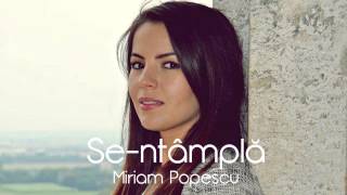 Miriam Popescu - Se-ntampla (OFFICIAL AUDIO)