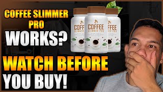 [WARNING] COFFEE SLIMMER PRO REVIEW! Does COFFEE SLIMMER PRO Work? BE CAREFUL!