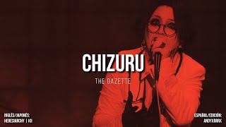 the GazettE - Chizuru [Sub. Español]