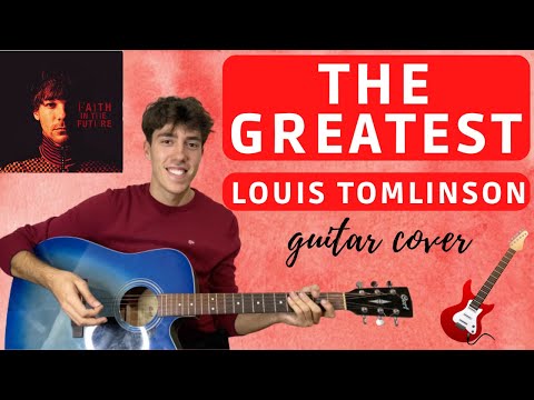 The Greatest - Louis Tomlinson