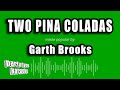 Garth Brooks - Two Pina Coladas (Karaoke Version)