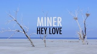 Miner - Hey Love