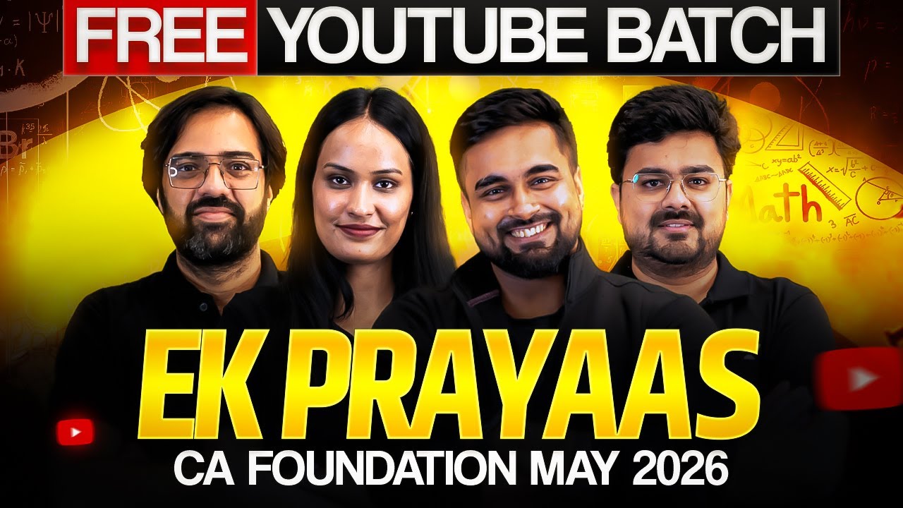 Ek Prayas FREE YouTube Batch for CA Foundation May 2026 Ft. Team Yoddha | Unacademy CA | ICAI