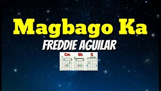 MAGBAGO KA - FREDDIE AGUILAR: Lyrics &amp; Chords