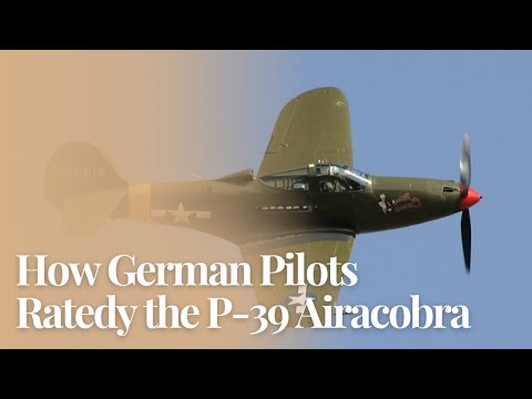 How German Pilots Rated the P-39 Airacobra