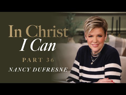 796 | In Christ I Can, Part 36