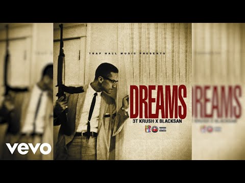 BlackSan, 3T Krush - Dreams (Official Audio)