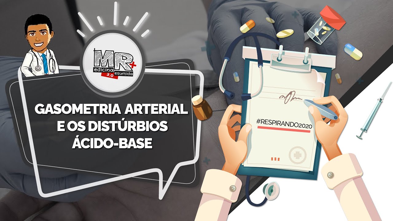 Gasometria arterial e Distúrbios ácido-base - Aula MR