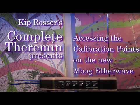 Kip Rosser's "Complete Theremin:" Issues & Answers - Access Calibration Points on the New Etherwave