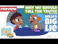 Why We Should Tell The Truth Bella S Big Lie Schooling Online Lesson Preview