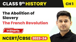 The Abolition of Slavery | Class 9 History Chapter 1 | The French Revolution