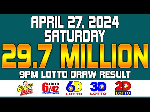 9PM Draw Lotto Result Grand Lotto 6/55 Lotto 6/42 6D 3D 2D Apr/April 27, 2024