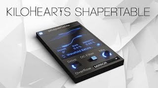 Video thumbnail for Kilohearts Shaper Table – Wavetable-powered Distortion by Kilohearts