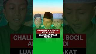 Download lagu CHALLANGE PARA BOCIL ADZAN KURDI DAENG | CALON MUADZIN MASA DEPAN NIH mp3