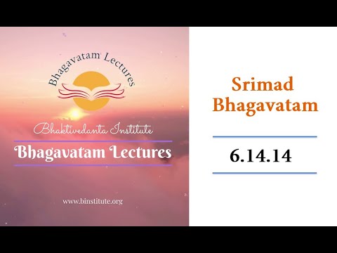 Srimad Bhagavatam - 6.14.14 | Bhagavatam Lectures | Spiritual Oasis | Bhaktivedanta Institute
