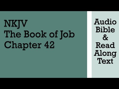 Job 42 - NKJV - (Audio Bible & Text)