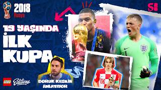 🇷🇺 2018 Rusya: Şampiyon Fransa, Luka Modric, Almanya’nın Çöküşü | Doruk Keskin | Hikâyeler #8