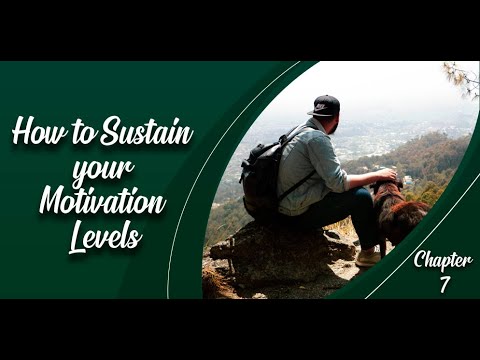 Motivation Power - Training Guide - Chapter 7 - How to Sustain your Motivation Levels
